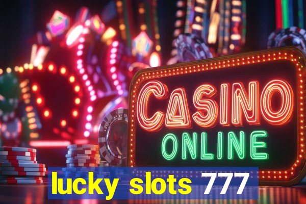 lucky slots 777